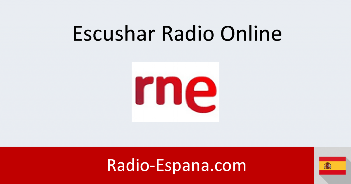 Calificación girasol Permitirse Radio Nacional RNE en directo - Escuchar Radio Online